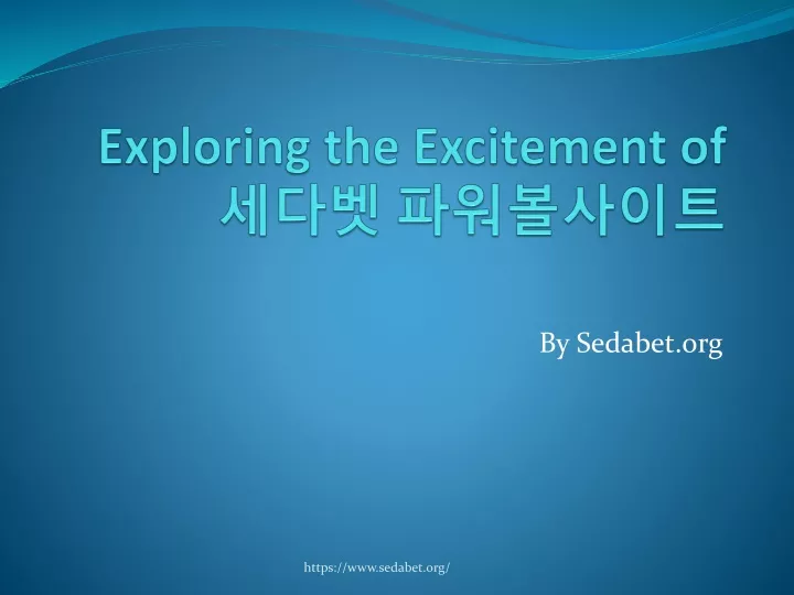 exploring the excitement of