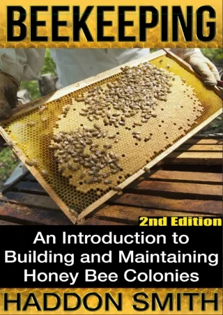 PDF Download Beekeeping: An Introduction to Building and Maintaining Honey