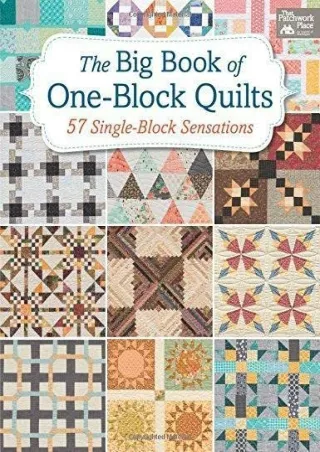 EPUB DOWNLOAD The Big Book of One-Block Quilts: 57 Single-Block Sensations