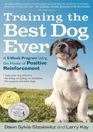 [PDF] DOWNLOAD FREE Training the Best Dog Ever: A 5-Week Program Using the