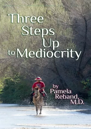 PDF Three Steps Up to Mediocrity: A woman afraid, a tough little horse and