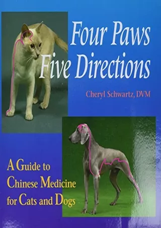 [PDF] READ Free Four Paws, Five Directions: A Guide to Chinese Medicine for