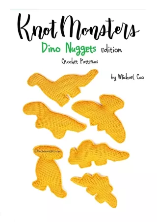 DOWNLOAD [PDF] Knotmonsters: Dino Nuggets edition: Crochet Patterns ipad