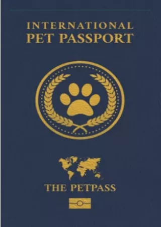 PDF BOOK DOWNLOAD International Pet Passport: Perfect Pet Passport & Medica