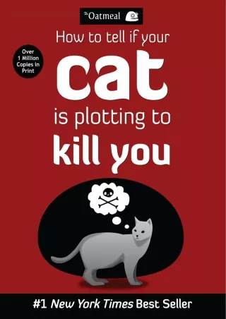 PDF Read Online How to Tell If Your Cat Is Plotting to Kill You (The Oatmea