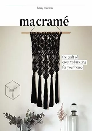 PDF Macrame: The Craft of Creative Knotting for Your Home kindle