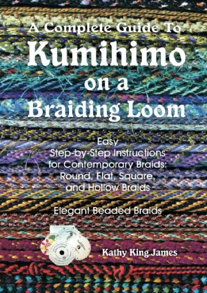 a complete guide to kumihimo on a braiding loom