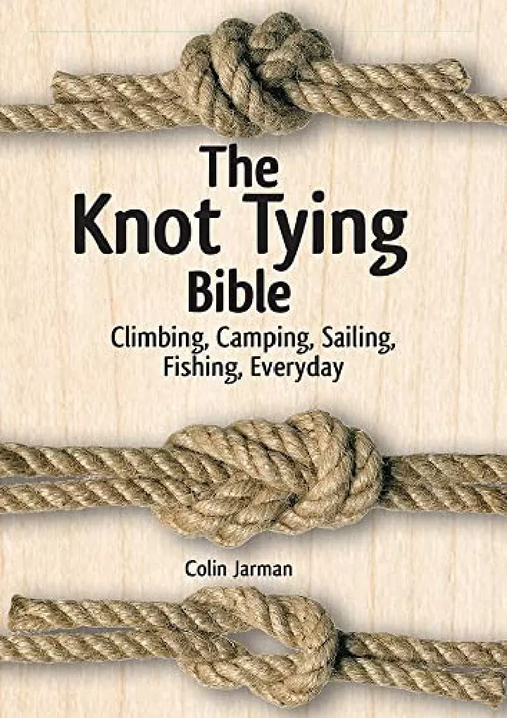 the knot tying bible climbing camping sailing