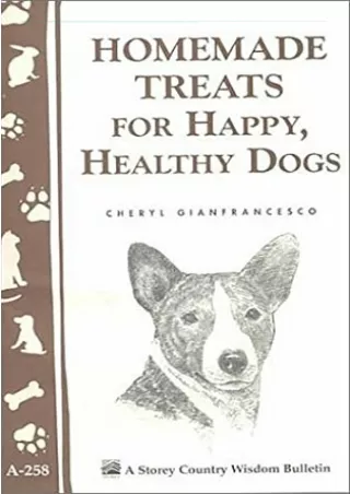 homemade treats for happy healthy dogs storey