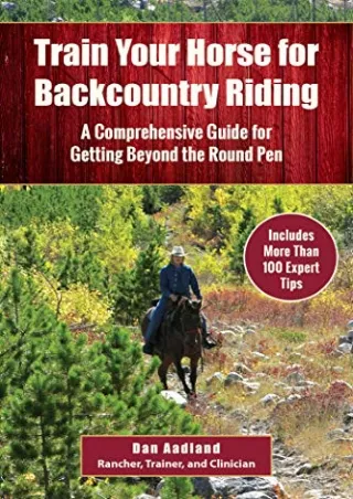 PDF/READ Train Your Horse for the Backcountry: A Comprehensive Guide for Ge