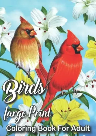 READ/DOWNLOAD Birds Large Print Coloring Book For Adult: Birds Coloring Boo
