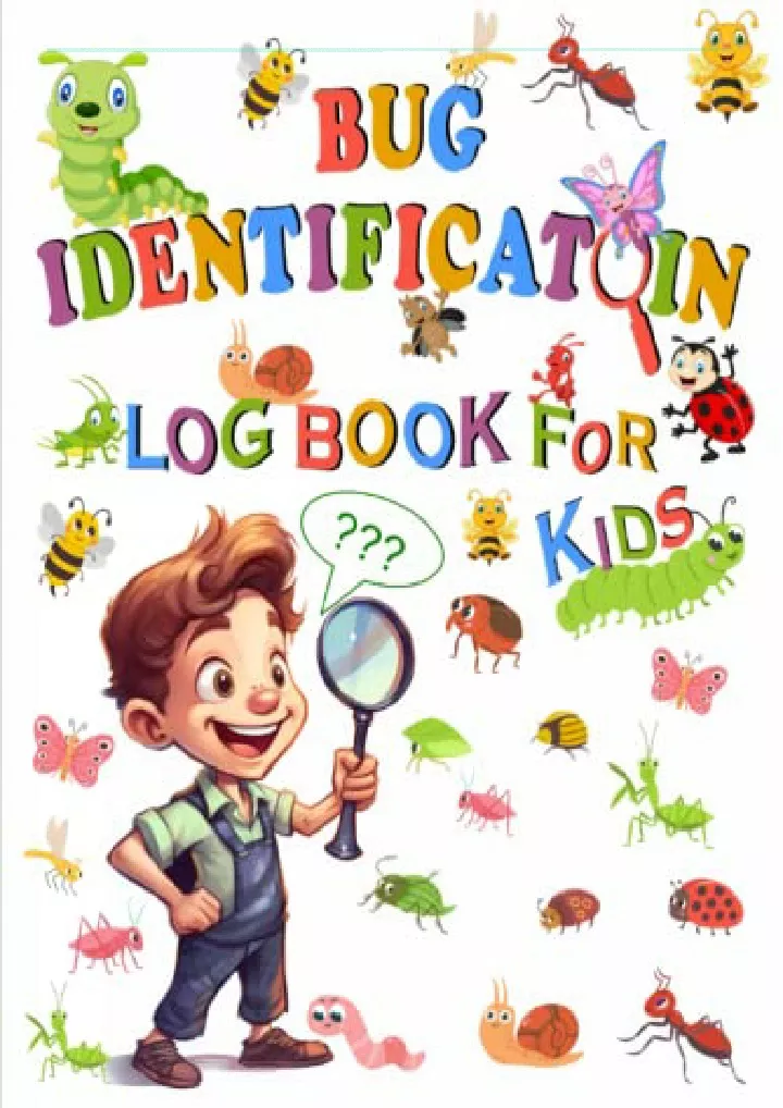 bug identification log book for kids the ultimate