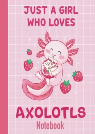 READ [PDF] Cute Strawberry Milk Axolotl Composition Book: Unique Funny Gift