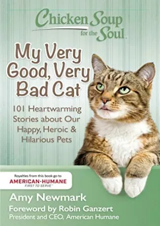 READ [PDF] Chicken Soup for the Soul: My Very Good, Very Bad Cat: 101 Heart
