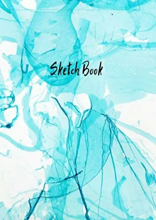 PDF Read Online Sketch Book: Large Notebook for Drawing, Writing, Sketching