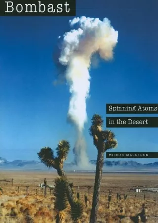 EPUB DOWNLOAD Bombast: Spinning Atoms in the Desert ipad