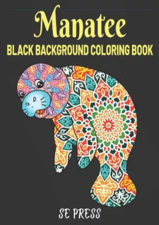 PDF Manatee Black Background Coloring Book: Funny And Beautiful Collection