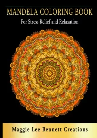 PDF Read Online Mandela Coloring Book: For Stress Relief and Relaxation. Ad