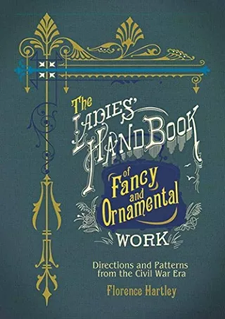 [PDF] READ] Free The Ladies' Hand Book of Fancy and Ornamental Work: Direct