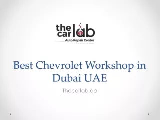 Best Chevrolet Workshop in Dubai UAE - www.thecarlab.ae