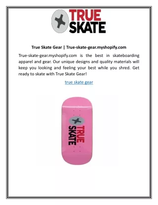 True Skate Gear