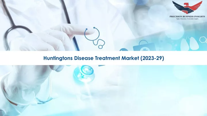 huntingtons disease treatment market 2023 29