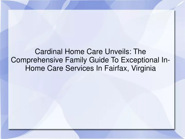 cardinal home care unveils the comprehensive