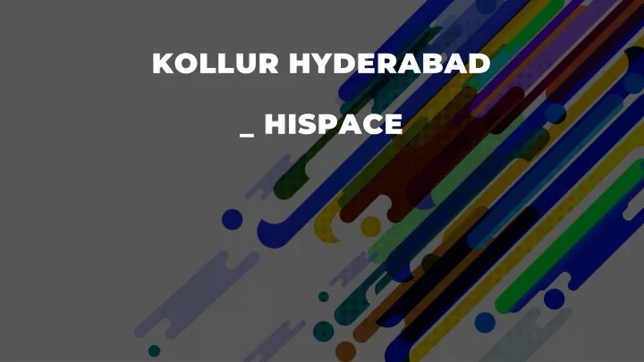 kollur hyderabad hispace