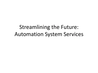 Streamlining the Future of Automation System Services