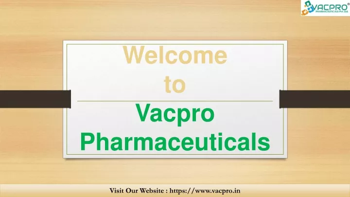 welcome to vacpro pharmaceuticals