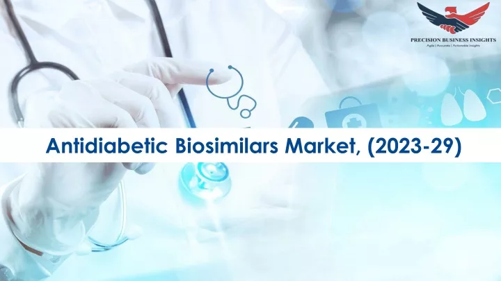 antidiabetic biosimilars market 2023 29
