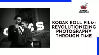 Kodak Roll Film Revolutionizing Photography Through Time