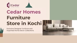 Cedar Home Store | Premium Furniture Store in Kochi