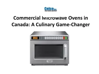 Commercial Microwave Ovens in Canada A Culinary Game-Changer