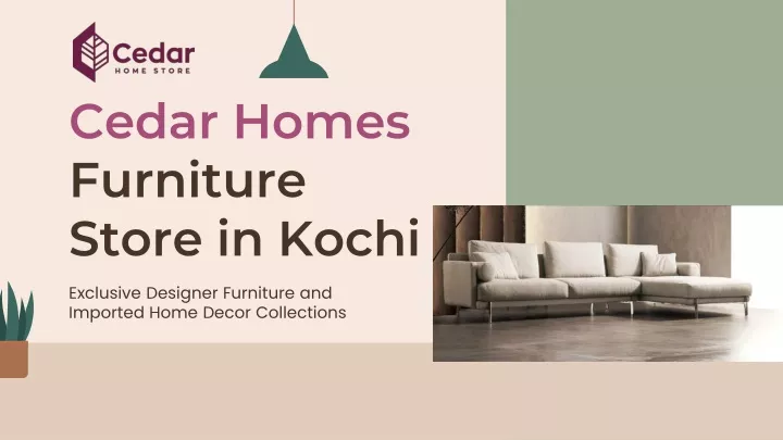 cedar homes furniture store in kochi