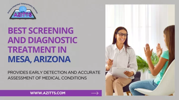 best screening and diagnostic treatment in mesa