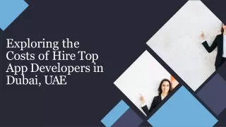 Exploring the Costs of Hire Top App Developers in Dubai, UAE