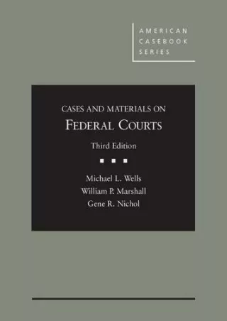 Full DOWNLOAD Cases and Materials on Federal Courts, 3d (American Casebook Series)