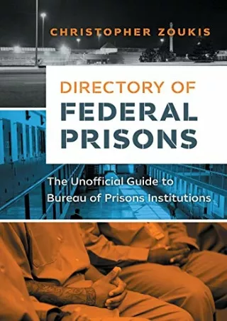 Pdf Ebook Directory of Federal Prisons: The Unofficial Guide to Bureau of Prisons