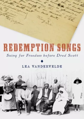 Full Pdf Redemption Songs: Suing for Freedom before Dred Scott