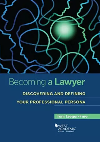 Read Book Becoming a Lawyer: Discovering and Defining Your Professional Persona (Career