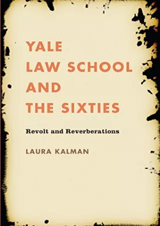 Read PDF  Yale Law School and the Sixties: Revolt and Reverberations (Studies in Legal