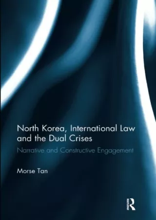 Read online  North Korea, International Law and the Dual Crises: Narrative and Constructive