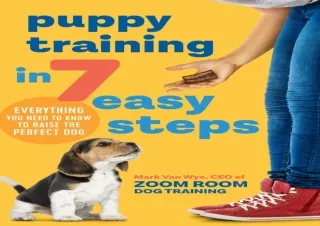 (PDF) Puppy Training in 7 Easy Steps: Everything You Need to Know to Raise the P