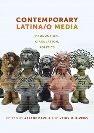 get [PDF] Download Contemporary Latina/o Media: Production, Circulation, Politics