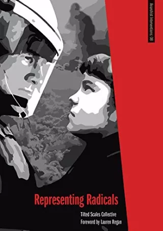 Read Book Representing Radicals: A Guide for Lawyers and Movements (Anarchist