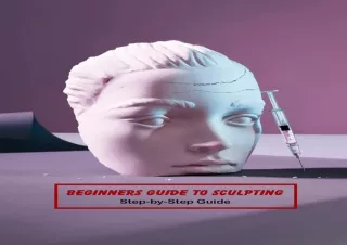 [PDF] Beginners Guide to Sculpting: Step-by-Step Guide Ipad