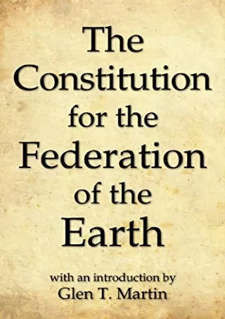 Read PDF  The Constitution for the Federation of the Earth, Compact Edition