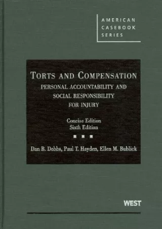 Read Ebook Pdf Torts and Compensation, Personal Accountability and Social Responsibility for