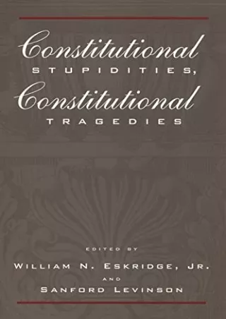 Download [PDF] Constitutional Stupidities, Constitutional Tragedies